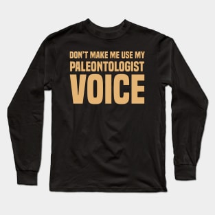 Paleontologist Paleontology Voice Fathers Day Gift Funny Retro Vintage Long Sleeve T-Shirt